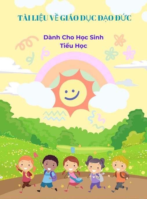Tài Liệu Về Giáo Dục Đạo Đức Dành Cho Học Sinh Tiểu Học