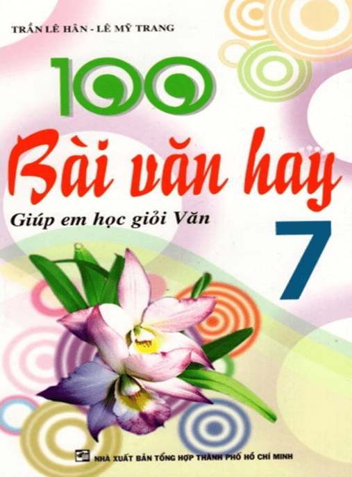 100 Bài Văn Hay Lớp 7 Giúp Em Học Giỏi Văn – Học Liệu Số Ebooks PDF