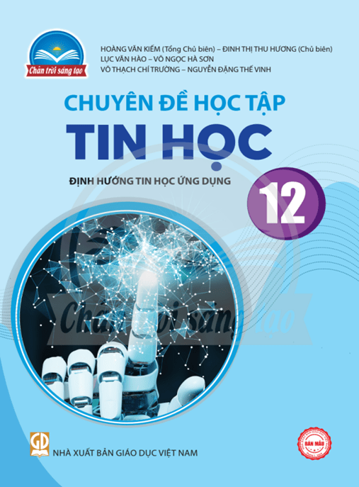 Tin Học Lớp 12 Định Hướng Tin Học Ứng Dụng – Chân Trời Sáng Tạo – Học Liệu Số Ebooks PDF