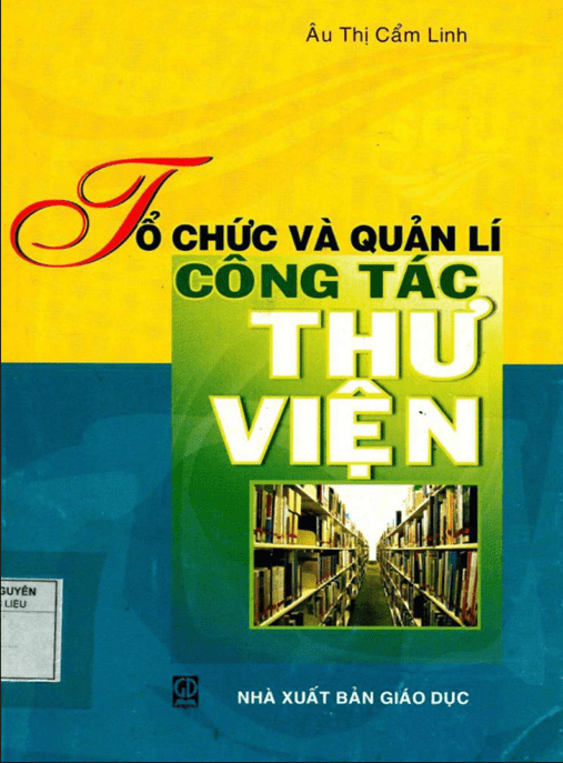 Tổ Chức Và Quản Lý Công Tác Thư Viện – Học Liệu Số Ebooks PDF