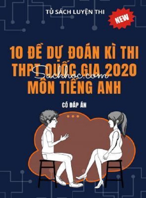 Học Liệu Số 10 Đề Dự Đoán Kỳ Thi Thpt Quốc Gia 2020 Môn Tiếng Anh