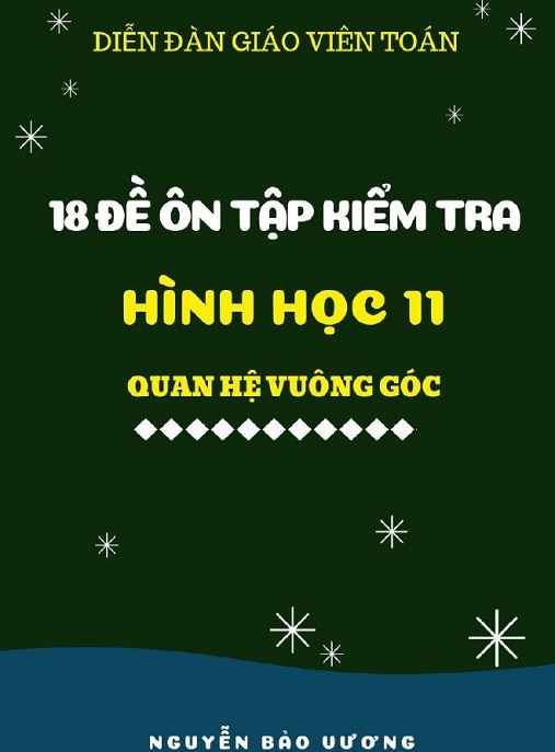 Học Liệu Số 18 Đề Ôn Tập Kiểm Tra Hình Học Lớp 12 Quan Hệ Vuông Góc