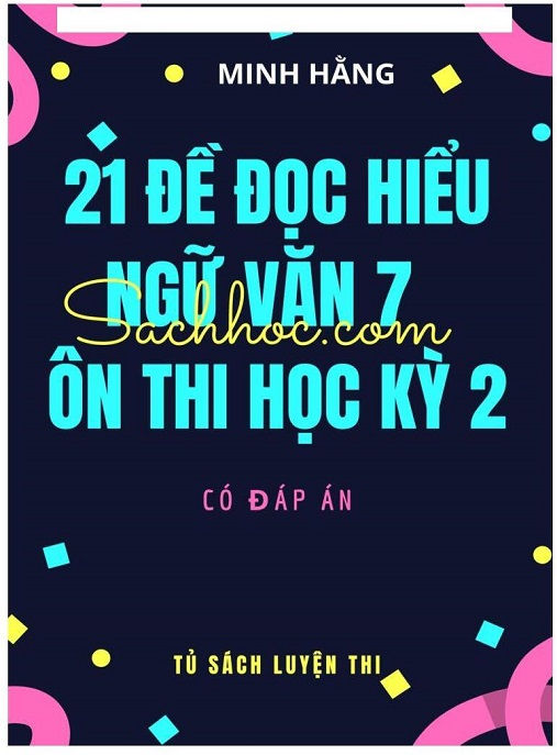 Học Liệu Số 21 Đề Đọc Hiểu Ngữ Văn Lớp 7 Ôn Thi Học Kỳ 2 – Có Đáp Án