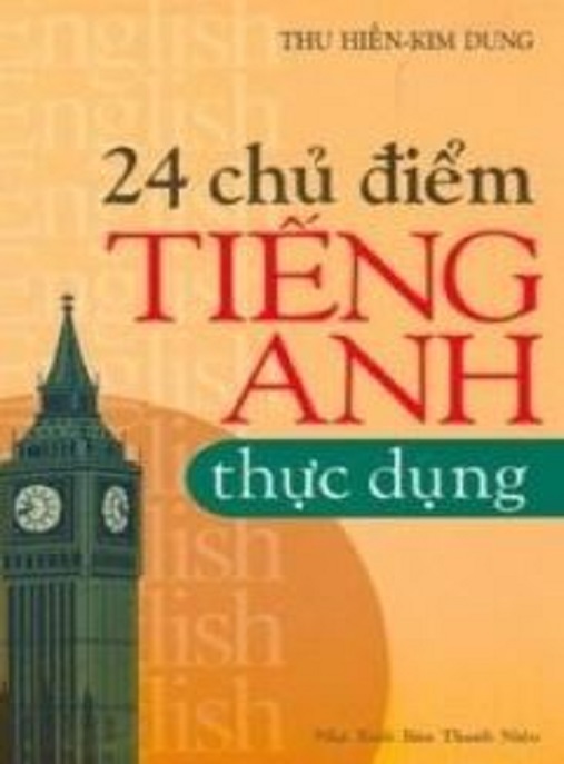 Học Liệu Số 24 Chủ Điểm Tiếng Anh Thực Dụng