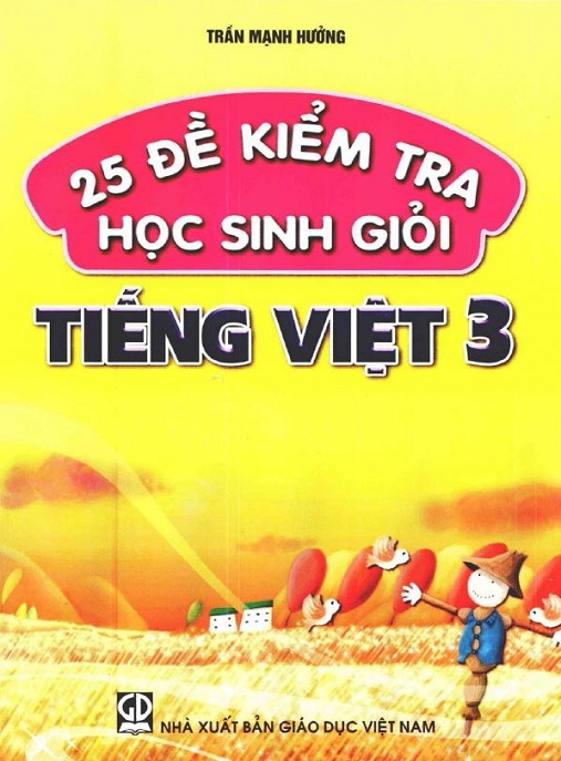 Học Liệu Số 25 Đề Kiểm Tra Học Sinh Giỏi Tiếng Việt Lớp 3