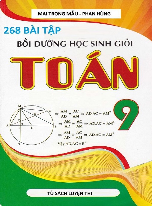 Học Liệu Số 268 Bài Tập Bồi Dưỡng Học Sinh Giỏi Toán Lớp 9