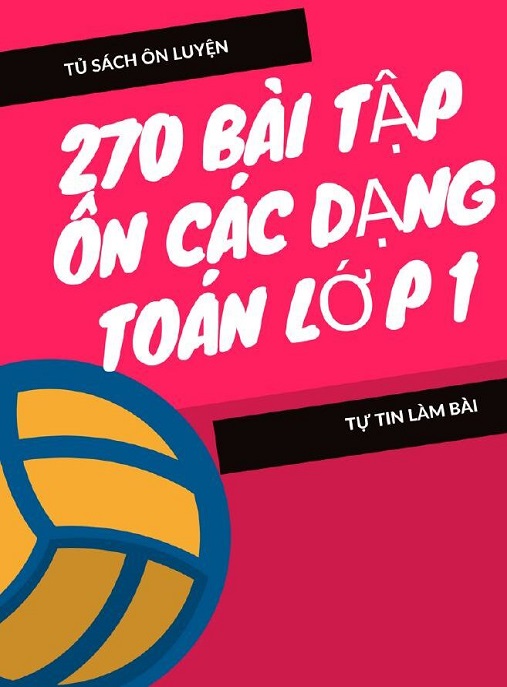 Học Liệu Số 270 Bài Tập Ôn Các Dạng Toán Lớp 1