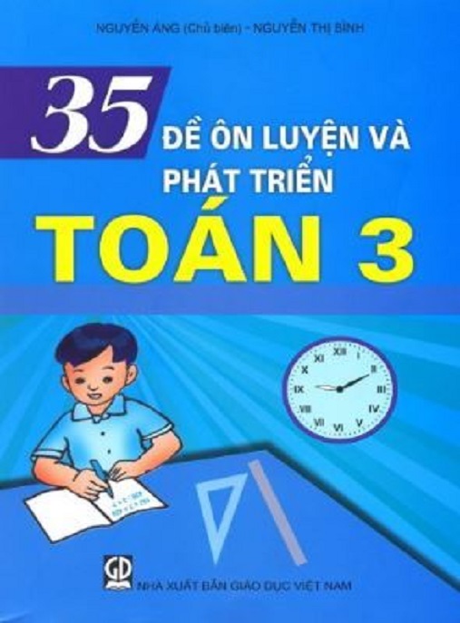 Học Liệu Số 35 Đề Ôn Luyện Và Phát Triển Toán Lớp 3