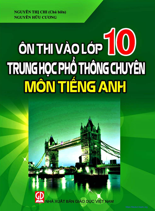 Học Liệu Số Ôn Thi Vào Lớp 10 Trung Học Phổ Thông Chuyên Môn Tiếng Anh