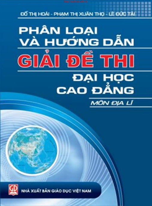 Học Liệu Số Phân Loại Và Hướng Dẫn Giải Đề Thi Đại Học Cao Đẳng Môn Địa Lý