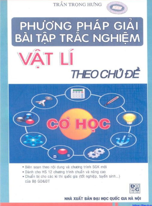 Học Liệu Số Phương Pháp Giải Bài Tập Trắc Nghiệm Vật Lý Theo Chủ Đề Tập 1 – Cơ Học