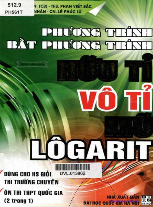 Học Liệu Số Phương Trình – Bất Phương Trình Hữu Tỉ Vô Tỉ Mũ Logarit