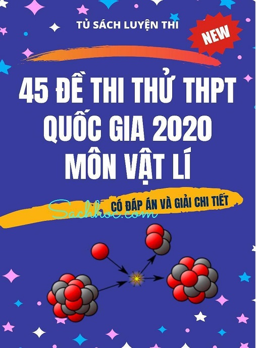 Học Liệu Số 45 Đề Thi Thử THPT Quốc Gia 2020 Môn Vật Lý