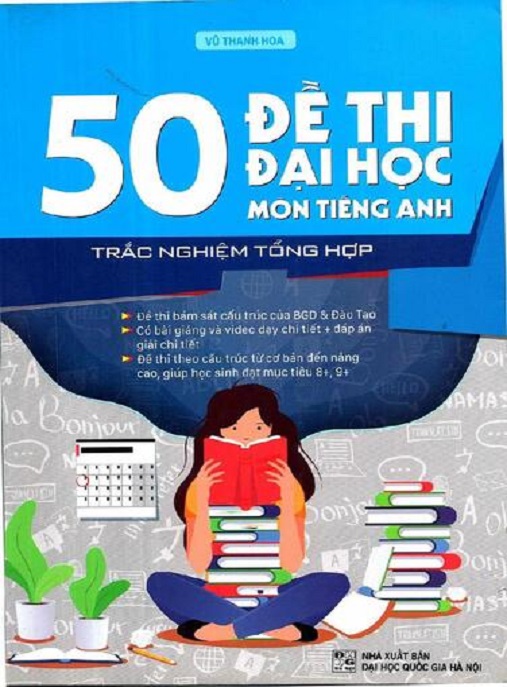 Học Liệu Số 50 Đề Thi Đại Học Môn Tiếng Anh – Trắc Nghiệm Tổng Hợp