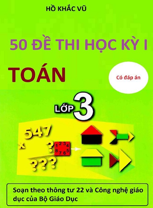 Học Liệu Số 50 Đề Thi Học Kỳ 1 Toán Lớp 3 Có Đáp Án