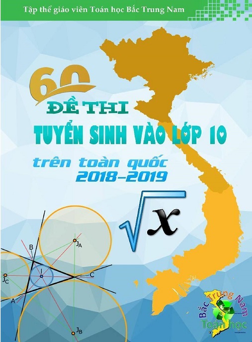 Học Liệu Số 60 Đề Thi Tuyển Sinh Vào Lớp 10 Môn Toán Năm 2019-2020 Của Tất Cả Các Tỉnh Thành Trong Cả Nước – Có Đáp Án