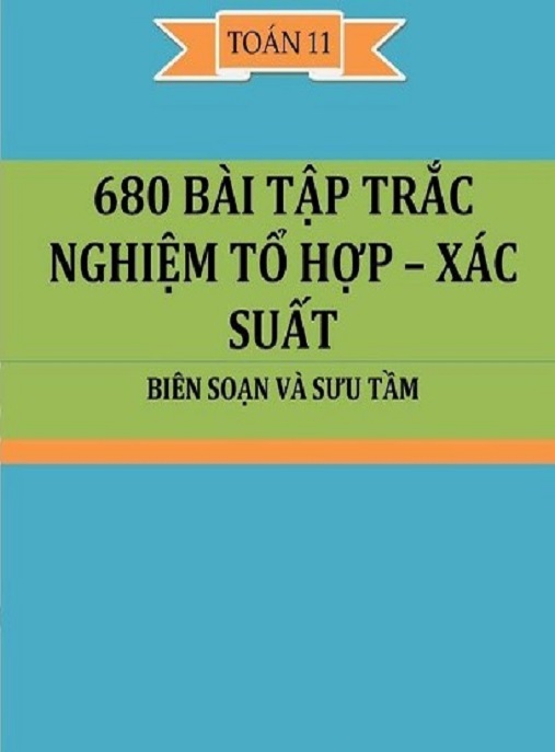 Học Liệu Số 680 Bài Tập Trắc Nghiệm Tổ Hợp Xác Suất