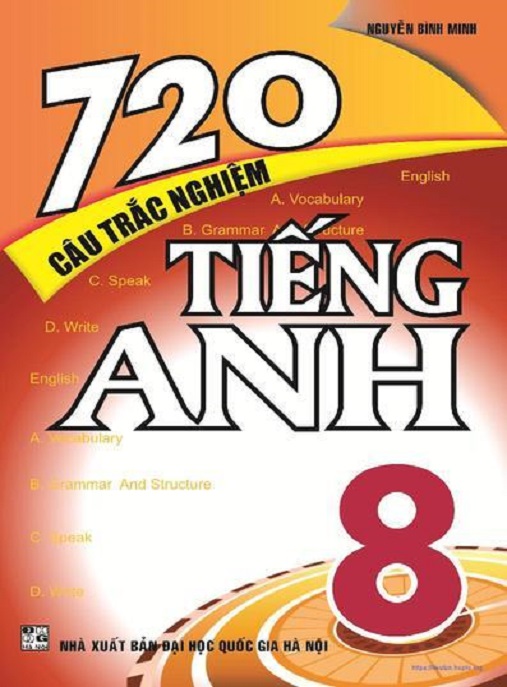 Học Liệu Số 720 Câu Trắc Nghiệm Tiếng Anh Lớp 8