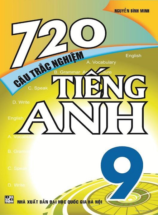 Học Liệu Số 720 Câu Trắc Nghiệm Tiếng Anh Lớp 9