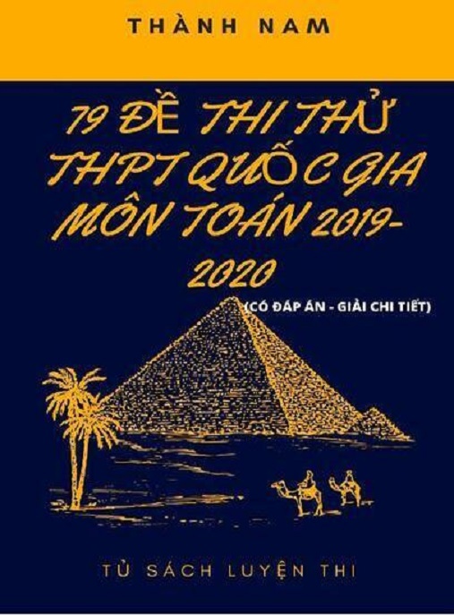 Học Liệu Số 79 Đề Thi Thử THPT Quốc Gia Môn Toán 2019-2020 – Có Đáp Án Giải Chi Tiết