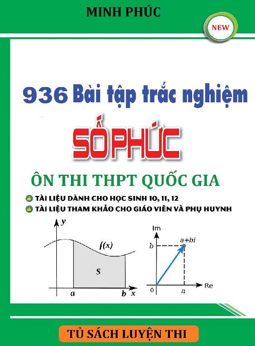 Học Liệu Số 936 Bài Tập Trắc Nghiệm Số Phức Ôn Thi THPT Quốc Gia