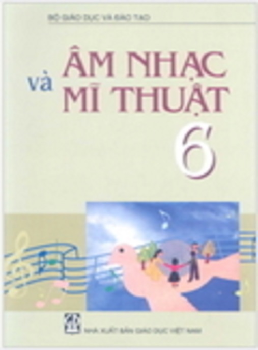 Học Liệu Số Âm Nhạc Và Mỹ Thuật Lớp 6