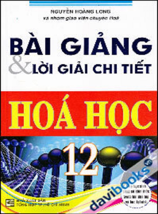 Học Liệu Số Bài Giảng Và Lời Giải Chi Tiết Hóa Học Lớp 12