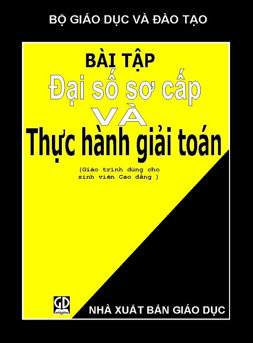Học Liệu Số Bài Tập Đại Số Sơ Cấp Và Thực Hành Giải Toán