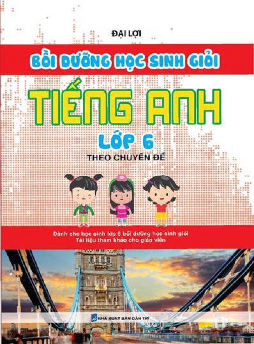 Học Liệu Số Bồi Dưỡng Học Sinh Giỏi Tiếng Anh Lớp 6 Theo Chuyên Đề