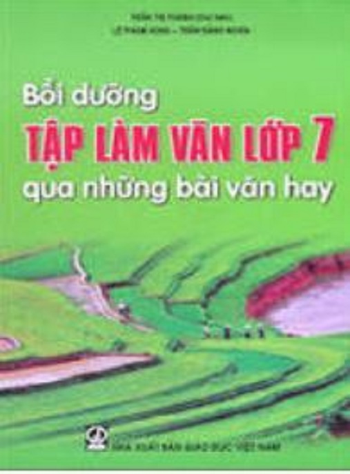 Học Liệu Số Bồi Dưỡng Tập Làm Văn Lớp 7 Qua Những Bài Văn Hay