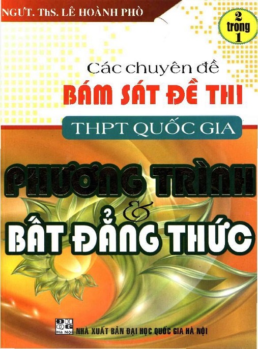 Học Liệu Số Các Chuyên Đề Bám Sát Đề Thi THPT Quốc Gia Phương Trình Và Bất Đẳng Thức