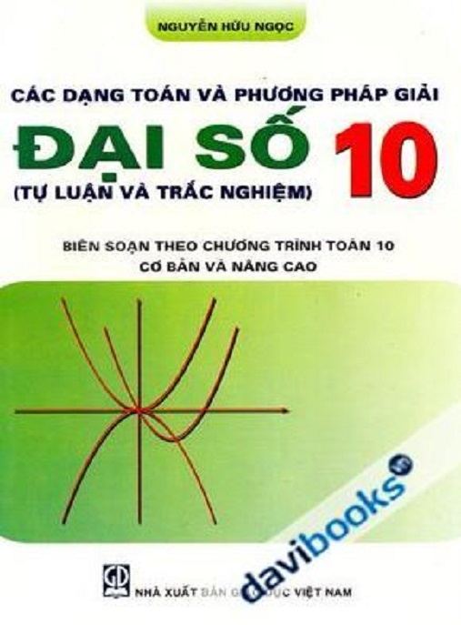 Học Liệu Số Các Dạng Toán Và Phương Pháp Giải Đại Số Lớp 10