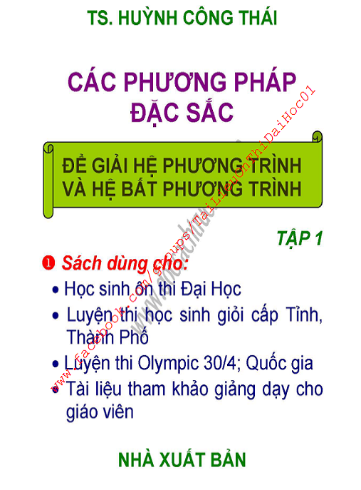 Học Liệu Số Các Phương Pháp Đặc Sắc Để Giải Hệ Phương Trình Và Hệ Bất Phương Trình Tập 1