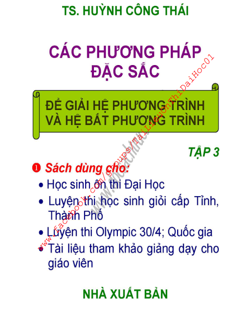 Học Liệu Số Các Phương Pháp Đặc Sắc Để Giải Hệ Phương Trình Và Hệ Bất Phương Trình Tập 3