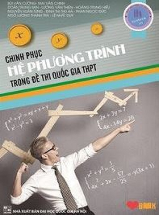 Học Liệu Số Chinh Phục Hệ Phương Trình Trong Đề Thi Quốc Gia Thpt
