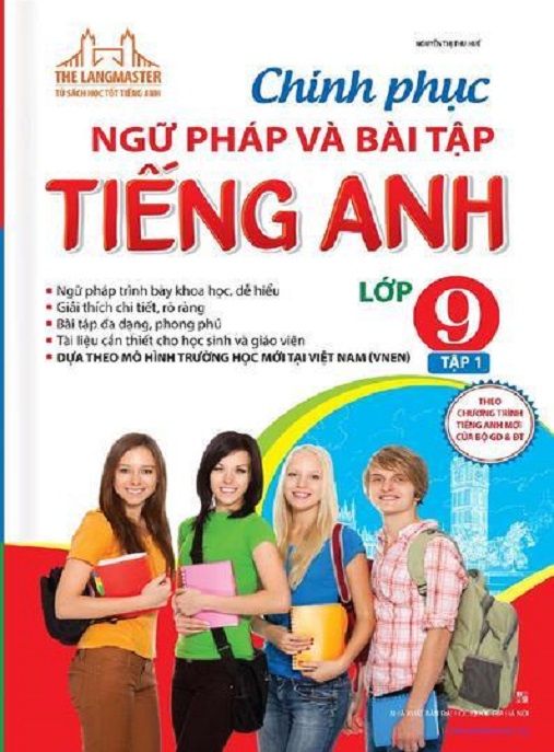 Học Liệu Số Chinh Phục Ngữ Pháp Và Bài Tập Tiếng Anh Lớp 9 Tập 1