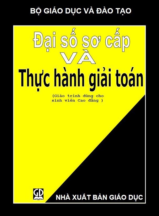 Học Liệu Số Đại Số Sơ Cấp Và Thực Hành Giải Toán