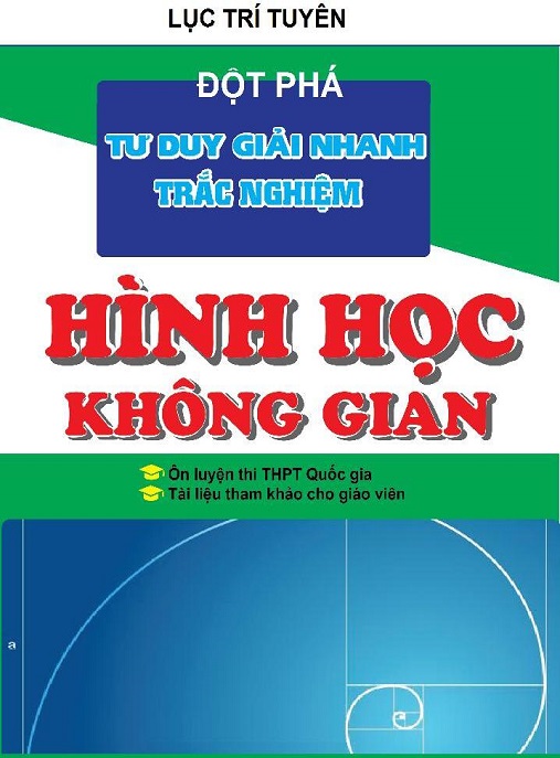 Học Liệu Số Đột Phá Tư Duy Giải Nhanh Trắc Nghiệm Hình Học Không Gian