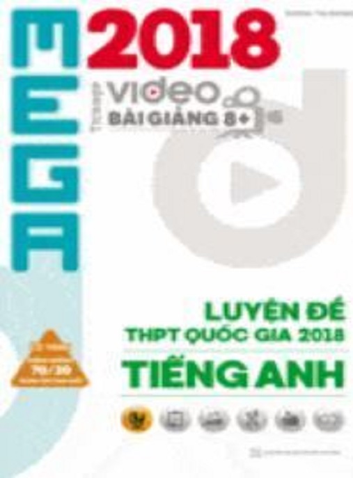 Học Liệu Số Mega 2018 Luyện Đề Thpt Quốc Gia Năm 2018 Tiếng Anh