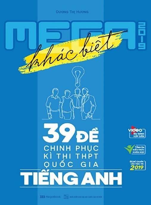 Học Liệu Số Mega 2019 Khác Biệt 39 Đề Chinh Phục Kỳ Thi Thpt Quốc Gia Tiếng Anh