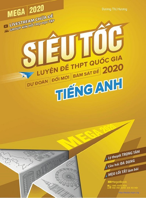 Học Liệu Số Mega 2020 Siêu Tốc – Luyện Đề Thpt Quốc Gia 2020 Tiếng Anh
