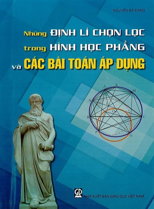 Học Liệu Số Những Định Lý Chọn Lọc Trong Hình Học Phẳng Và Các Bài Toán Áp Dụng