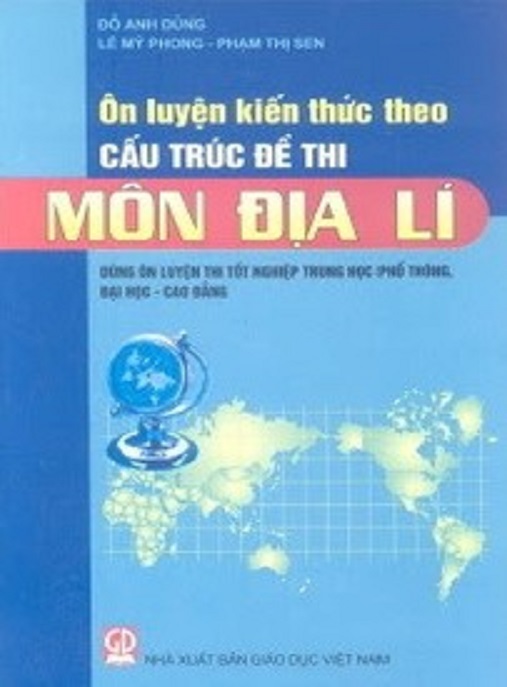 Học Liệu Số Ôn Luyện Kiến Thức Theo Cấu Trúc Đề Thi – Môn Địa Lý