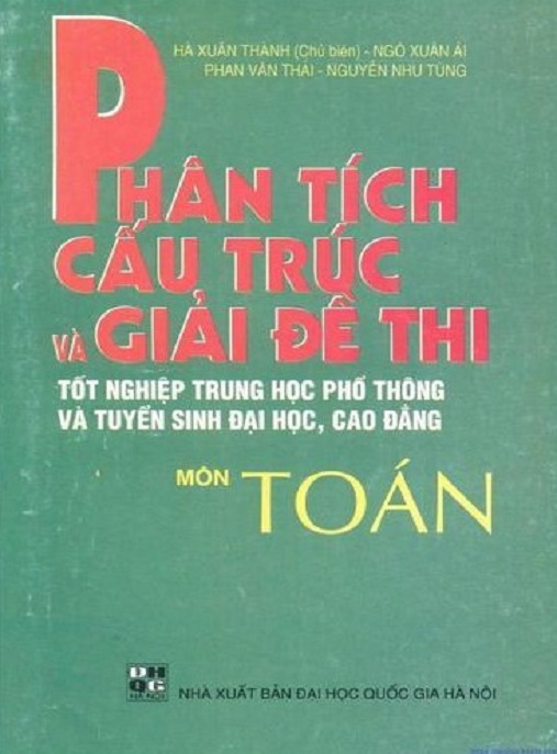Học Liệu Số Phân Tích Cấu Trúc Và Giải Đề Thi Tốt Nghiệp Trung Học Phổ Thông Và Tuyển Sinh Đại Học Cao Đẳng Môn Toán
