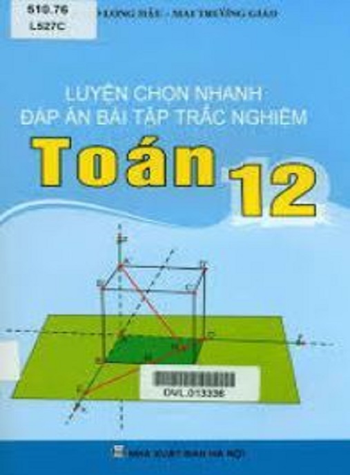 Học Liệu Số Luyện Chọn Nhanh Đáp Án Bài Tập Trắc Nghiệm Toán Lớp 12