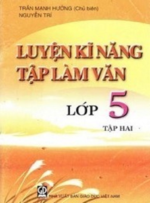 Học Liệu Số Luyện Kỹ Năng Tập Làm Văn Lớp 5 Tập Hai