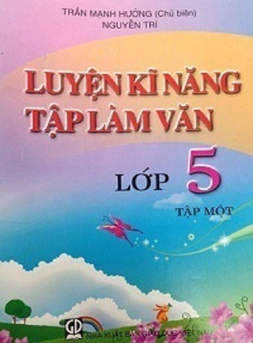 Học Liệu Số Luyện Kỹ Năng Tập Làm Văn Lớp 5 Tập Một
